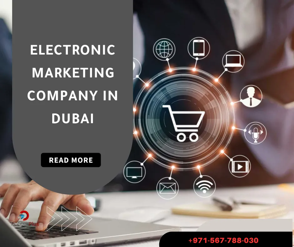 Electronic marketing company in Dubai